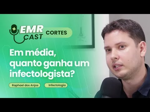 Em média, quanto ganha um infectologista? | Cortes EMRCast - Episódio 14: infectologia