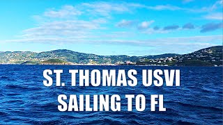 Sailing from St. Thomas USVI to St. Augustine Florida Aboard a 42ft Catamaran Part 1 Virgin Islands