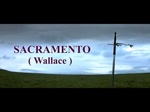 SACRAMENTO ( wallace) HD +letra