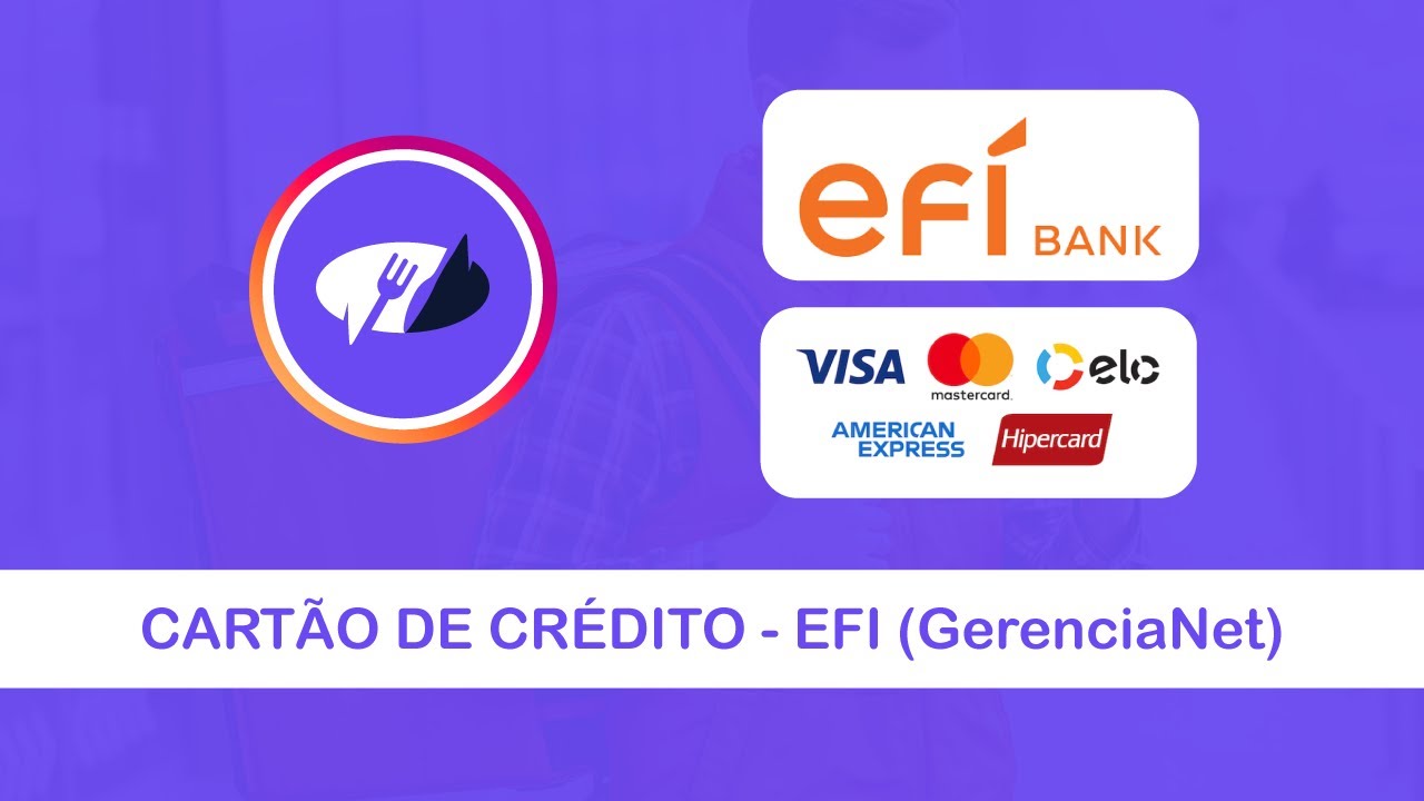 StackFood - 6amMart - Integração Cartão de Crédito com EFI (GerenciaNet)