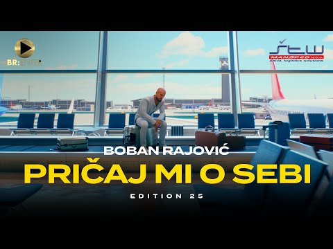 Boban Rajović - Pričaj mi o sebi (Edition 25)