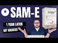 My Personal Experience 1 Year Of Taking SAMe