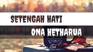 Download lagu SETENGAH HATI - Ona Hetharua | Cover By: Mario G Klau - Lirik Video mp3