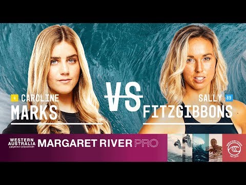 Caroline Marks vs. Sally Fitzgibbons - Quarterfinals, Heat 2 - Margaret River Pro W 2019