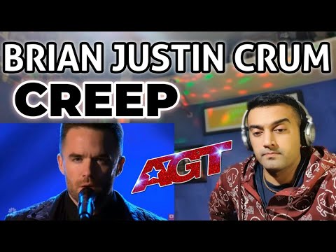 Brian Justin Crum | CREEP | AGT | First Time Hearing