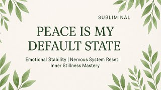 🌿 PEACE IS MY DEFAULT STATE | 𝐬𝐮𝐛𝐥𝐢𝐦𝐢𝐧𝐚𝐥 𝐞𝐱𝐩𝐞𝐫𝐢𝐦𝐞𝐧𝐭 [READ DESCRIPTION] 👁️⃤