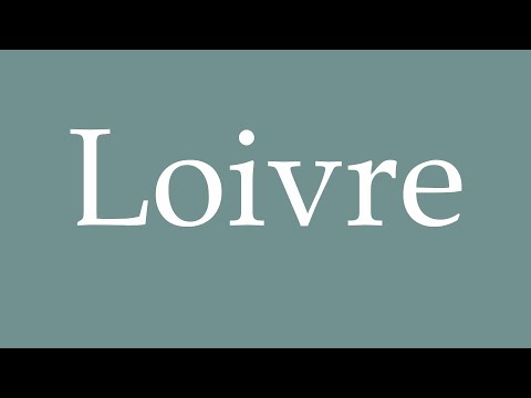 How to Pronounce ''Loivre'' Correctly in French