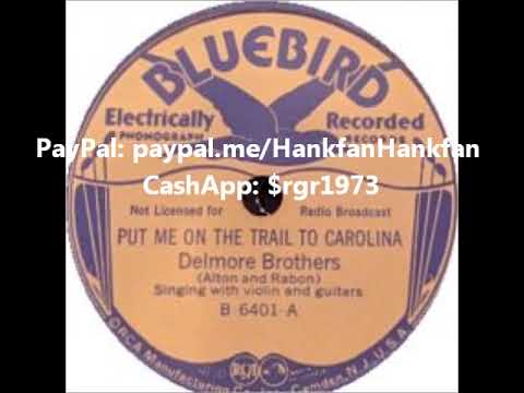 Put Me on the Trail to Carolina ~ The Delmore Brothers (1936)