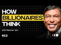 Think Like A Billionaire With Naveen Jain | EP #13 Moonshots and Mindsets