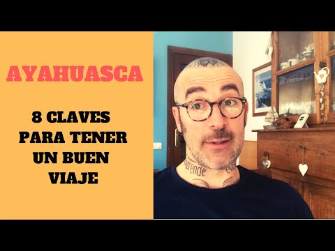 AYAHUASCA: claves para un BUEN VIAJE
