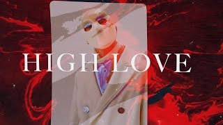 High Love Music Video