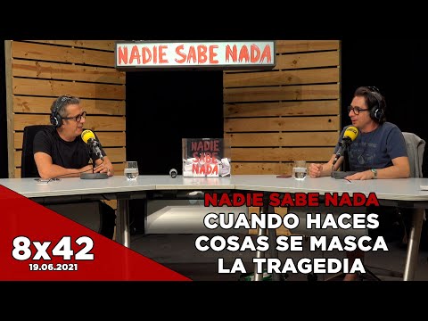 NADIE SABE NADA 8x42 | Cuando haces cosas se masca la tragedia