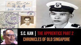 Kan Seng Chut – Engineering Apprentice & Sailing the Seas Part 2 | Chronicles of Old Singapore