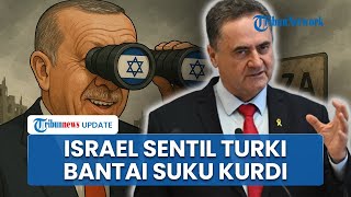 Menhan Israel Serang Balik Erdogan seusai Turki Ingin Tangkap Netanyahu, Singgung Pembantaian Kurdi