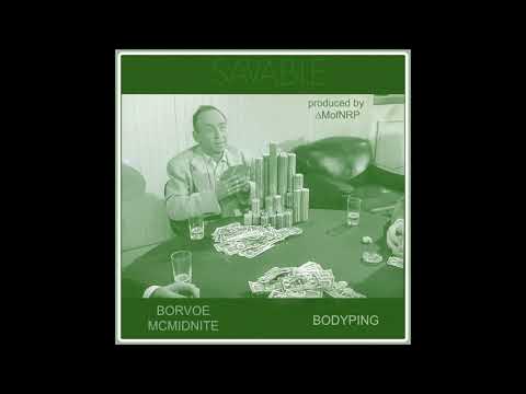 Borvoe McMidnite - Savable feat. Bodyping (prod. by ΔMofNRP)