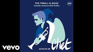 Camélia Jordana, Erik Truffaz - The Thrill Is Gone