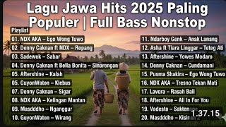 Download lagu LAGU JAWA HITS 2025 TERPOPULER | FULL BASS NONSTOP | PLAYLIST LAGU JAWA TERBARU mp3