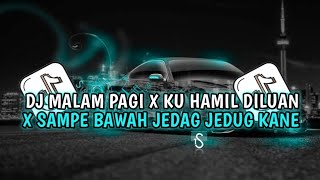 Download lagu DJ MALAM PAGI X KU HAMIL DULUAN X SAMPE BAWAH JEDAG JEDUG MENGKANE VIRAL TIKTOK MENGKANE !! mp3