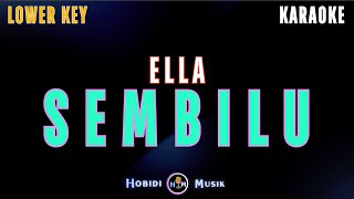 Download lagu Ella - Sembilu - Lower Key (Karaoke Version) mp3
