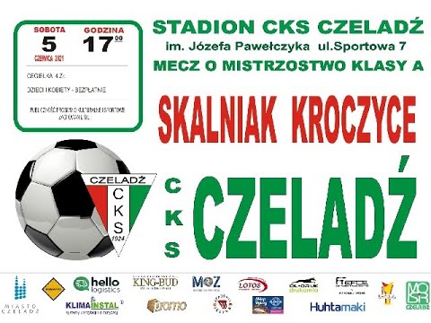 2021.06.05 CKS Czeladź - Skalniak Kroczyce