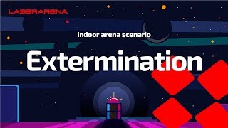 Indoor laser tag - Extermination scenario