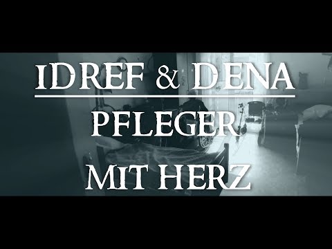 Idref feat. Dena - Pfleger mit Herz - Video