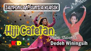 Download lagu HIJI CATETAN - DEDEH WININGSIH || LAGU SUNDA LAWAS @Kangdedicosmo mp3 Download lagu HIJI CATETAN - DEDEH WININGSIH || LAGU SUNDA LAWAS @Kangdedicosmo mp3