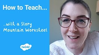 How to Teach... with a Story Mountain Worksheet