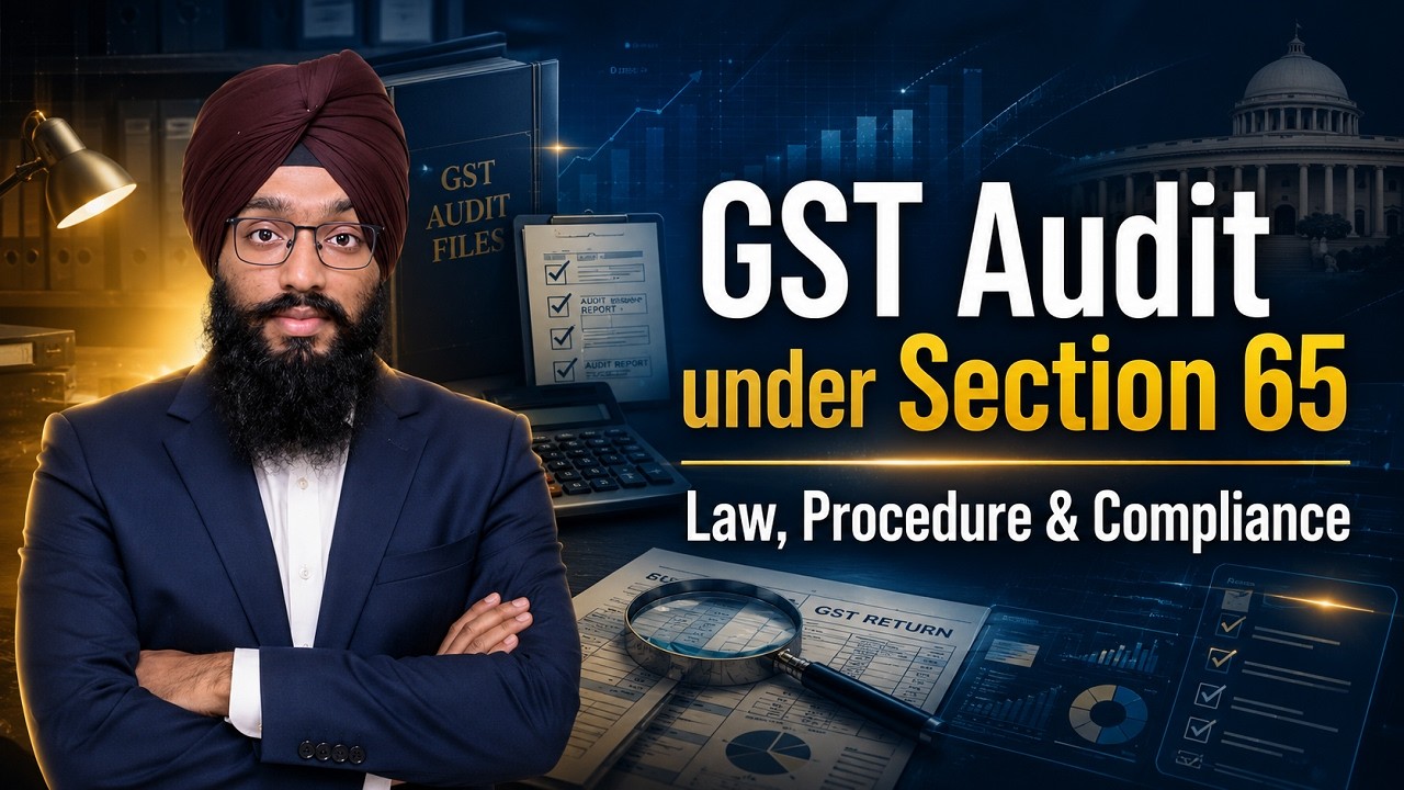 GST Audit under Section 65 | Law, Procedure & Compliance Explained