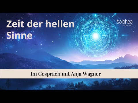 Im Gespräch #53 mit Anja Wagner - Thema: Zeit der hellen Sinne
