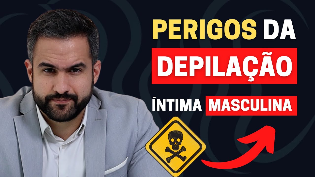 ESTES SÃO OS PERIGOS DA DEPILAÇÃO ÍNTIMA MASCULINA | DR. MATHEUS AMARAL - UROLOGISTA