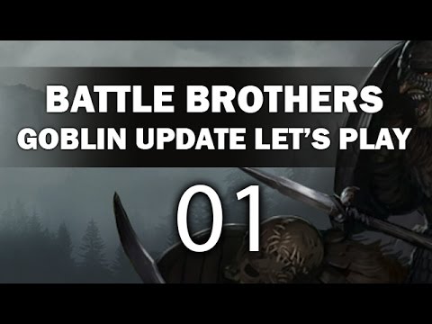 Let's Play Battle Brothers - Episode 1 (Goblin Update)