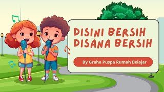 Download lagu LAGU ANAK “DISINI BERSIH DISANA BERSIH” | BY GRAHA PUSPA RUMAH BELAJAR mp3