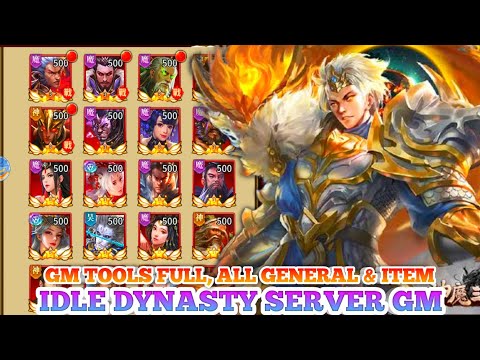 New🔥 Idle Dynasty Server GM - Free Gm Tools Full , All Generals Lv500 , Unlimited Ingot & Item