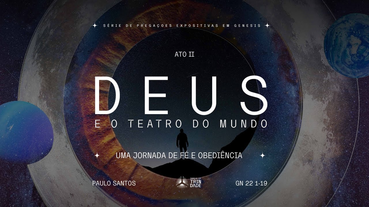 Tema: Do chamado a provisão: Uma jornada de fé e obediência | Paulo Santos | Texto: Gn. 22.1-19