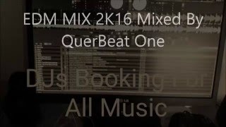 EDM´Mix 2k16 Mixed By QuerBeat One