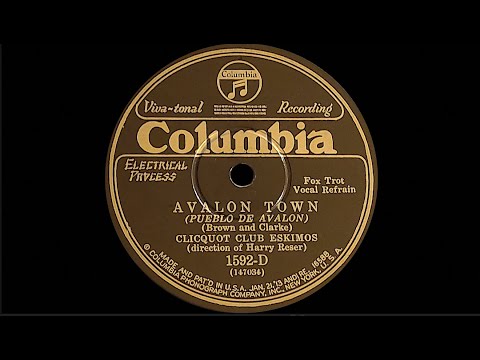 "Avalon Town” by the Clicquot Club Eskimos 1928