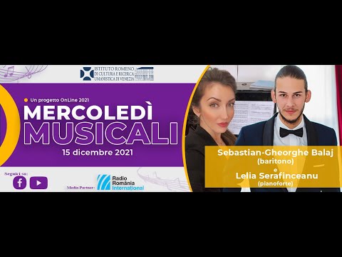 MERCOLEDì MUSICALI III 2021 – Sebastian-Gheorghe Balaj (baritono) e Lelia Serafinceanu (pianoforte)