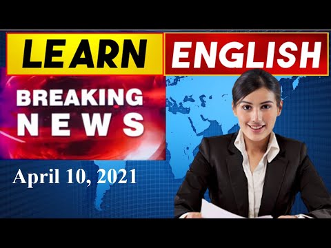 Learn English News With Subtitles | April 10, 2021