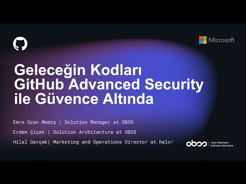 Geleceğin Kodları GitHub Advanced Securtiy ile Güvence Altında