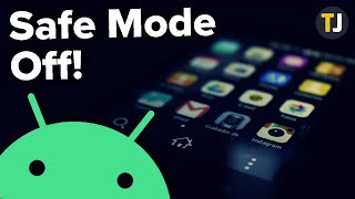 How to Turn off Safe Mode on an Android Phone