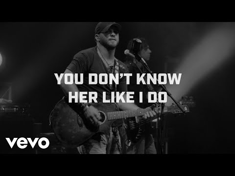 Brantley Gilbert - You Don't Know Her Like I Do (Radio Edit / Lyric Video)