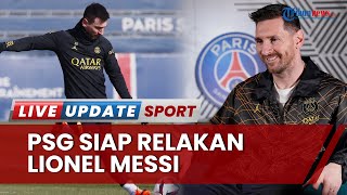 Alihkan Uang untuk Gaji Messi ke Pemain Muda, PSG Siap Berpisah dengan Messi Demi Masa Depan