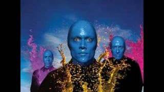 Blue man Group it's time to start