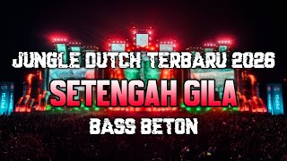 Download lagu DJ JUNGLE DUTCH TERBARU 2026 !! DJ SETENGAH GILA BOXING MEDAN FULL BASS BETON mp3