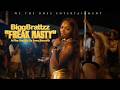 BiggBrattzz Freak Nasty Official Video