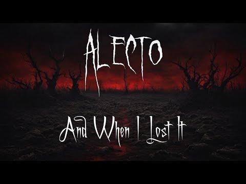 ALECTO - And When I Lost It