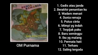 Download lagu Full Album - Dunia Remaja - OM Purnama. mp3 Download lagu Full Album - Dunia Remaja - OM Purnama. mp3