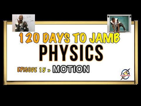 Motion & Formulars » 120 Days To Jamb Physics - Episode 15