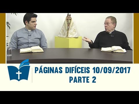Páginas Difíceis da Bíblia - 10/09/2017 - Parte 2